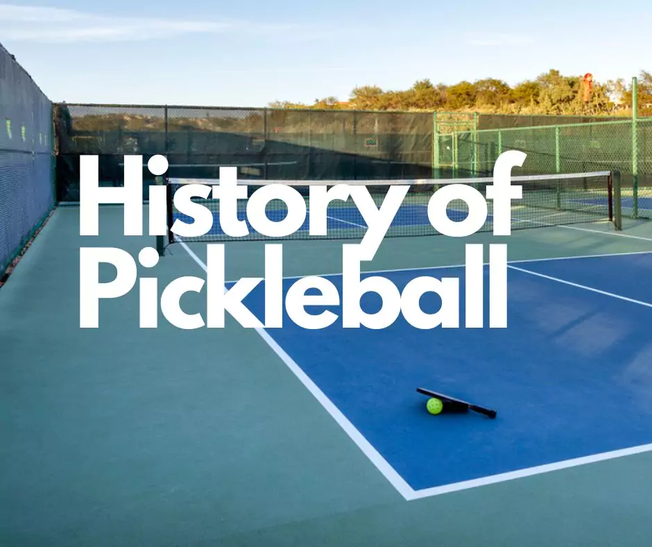 The History Of Pickleball: The Journey Of The Paddle